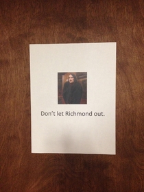 We put this on our closet door in IT because people kept trying to leave through it