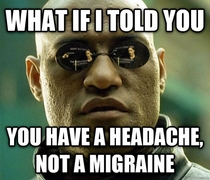 Whenever someone at work complains about having a migraine while they are going about their everyday tasks