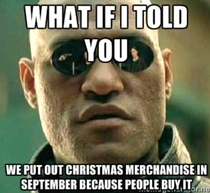 While working in retailbecause I hear this everyday around this time of year