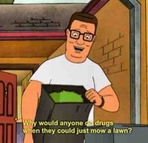 Wise words from Hank Hill