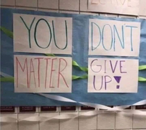 You dont matter give up