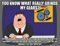 You know what grinds my gears