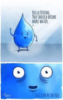 You need more water