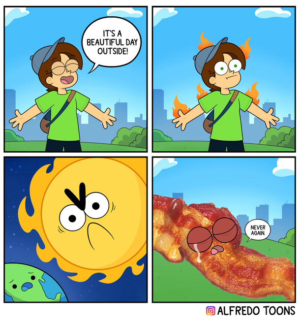  I promise to never go outside again
