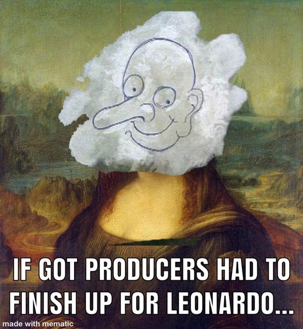 If GoT producers had to finish up for Leonardo