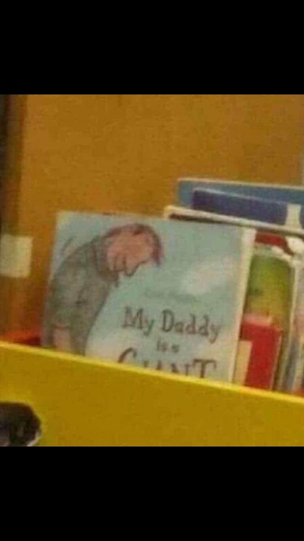  Please note that copies of My dad is a Giant must not be placed at the front 