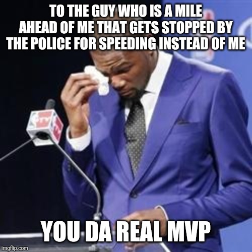  years of driving and no speeding tickets because of this guy