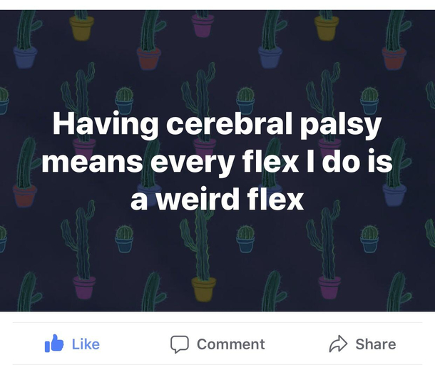A fellow comedian I know with CP