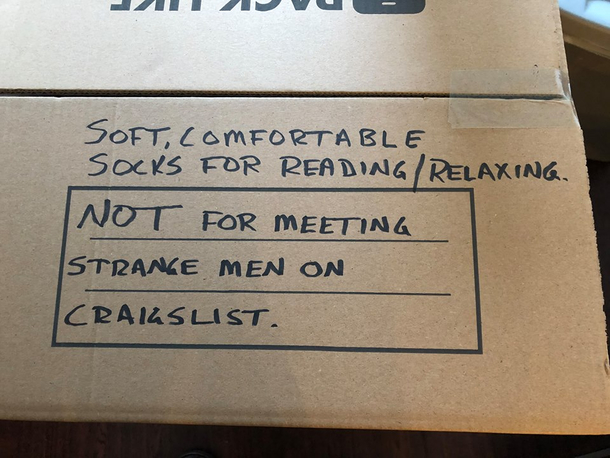 A friend of mine helping his daughter move and he was in charge of labeling the boxes