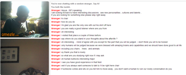 A friend of mine left omegle on while he was away and returned to this