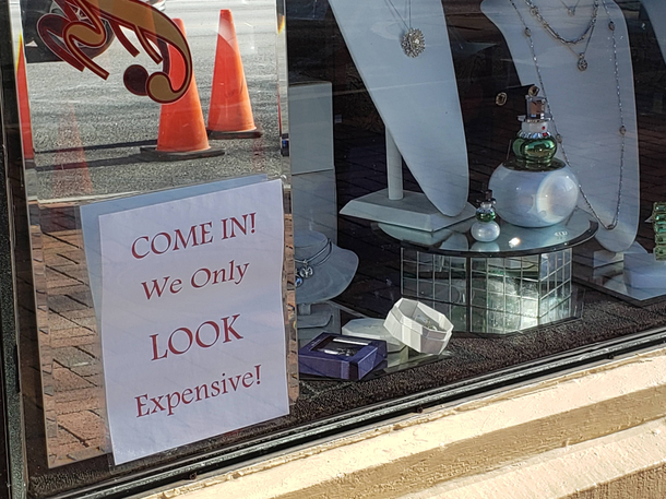 A jewelry store I walked past today had this sign up