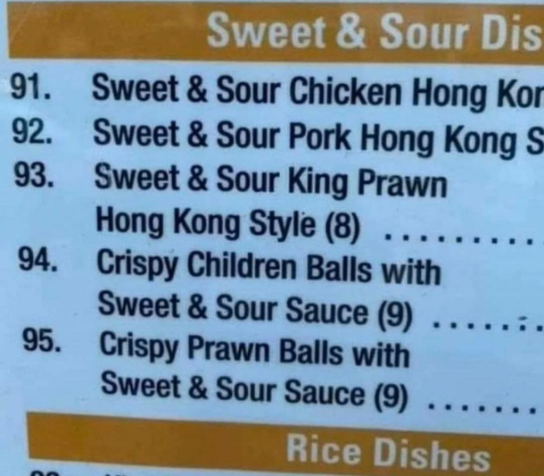 A restaurant in my town serves crispy children balls