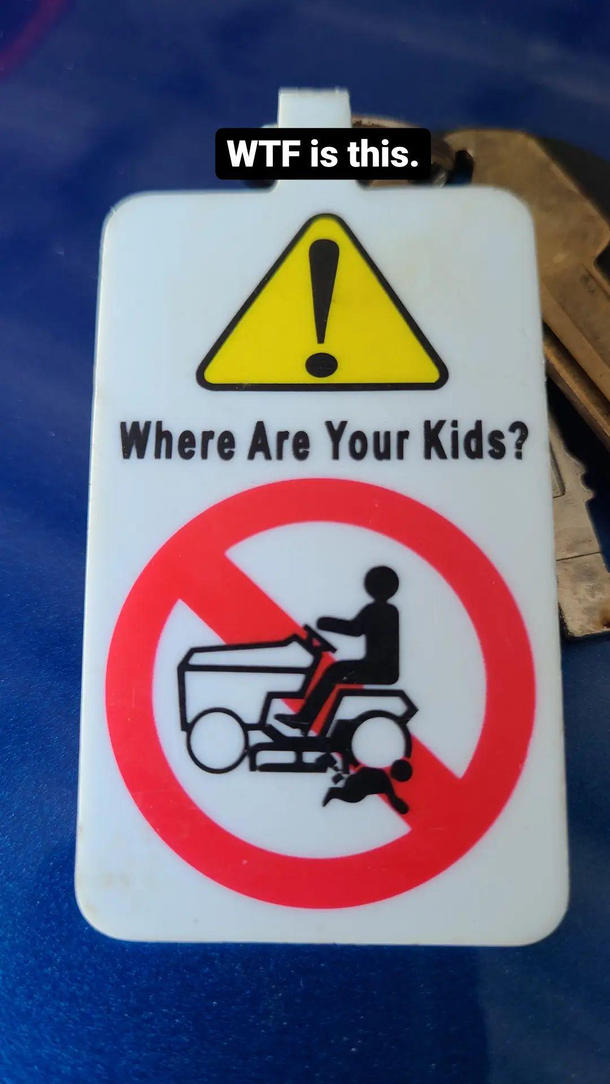 A simple warning to not run over children on your riding lawnmower