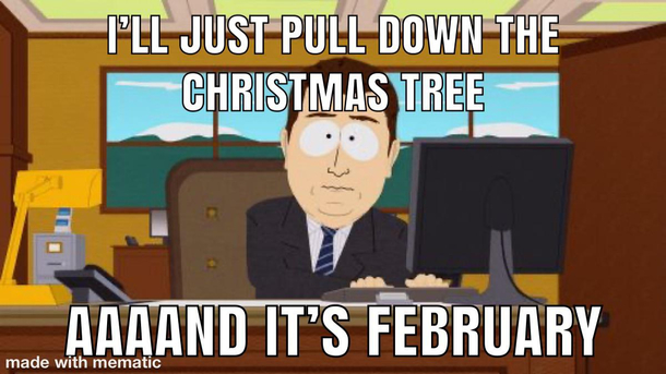 Aaaand its February