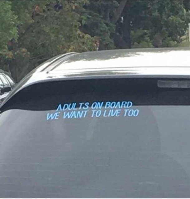 Adults want to live too