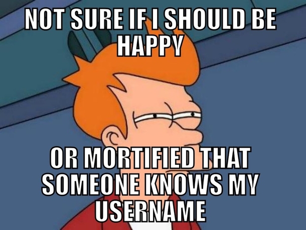 After a coworker said he saw my post on the front page