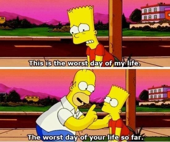 After a very long time in college I found out that I will not get my diploma when I told my best friend that today was the worst day of my life he dropped this one on me