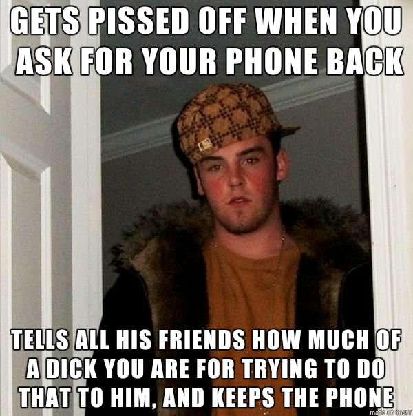 After five months of loaning a friend an iPhone  because his phone broke and he had financial trouble