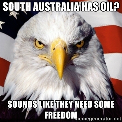 After hearing that South Australia discovered enough oil to rival that of Saudi Arabia