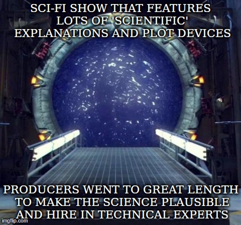 After The Sloppy Science In Arrow Marvel Agents Of Shield Pacific Rim And Other Recent Sci Fi Shows And Movies Anyone Remember Good Guy Stargate Meme Guy