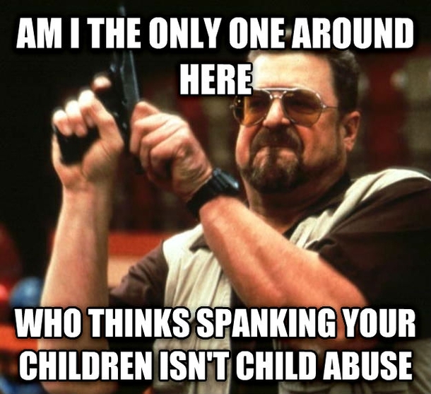 After the th facebook post about spanking your kids making you a horrible person
