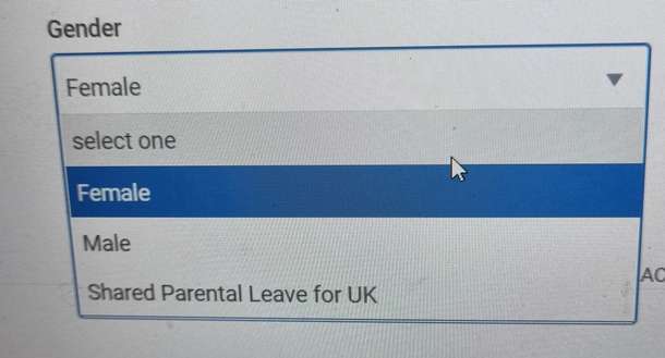 Ah yes the  genders Male Female and shared parental leave for UK