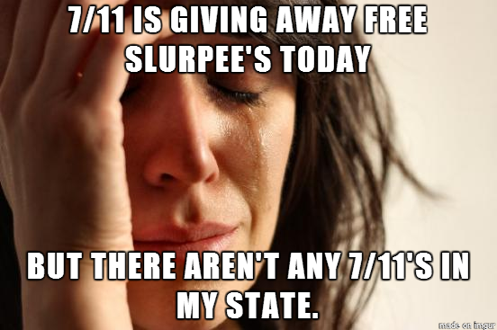 All I want is a slurpee