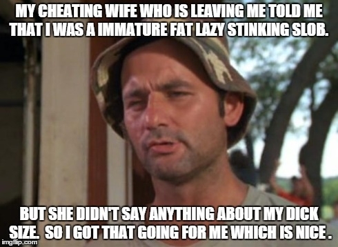 Almost word for word from a friend last night