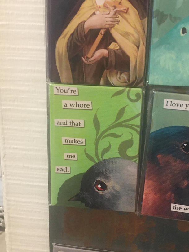 An interesting magnet I found-youre a whore and that makes me sad