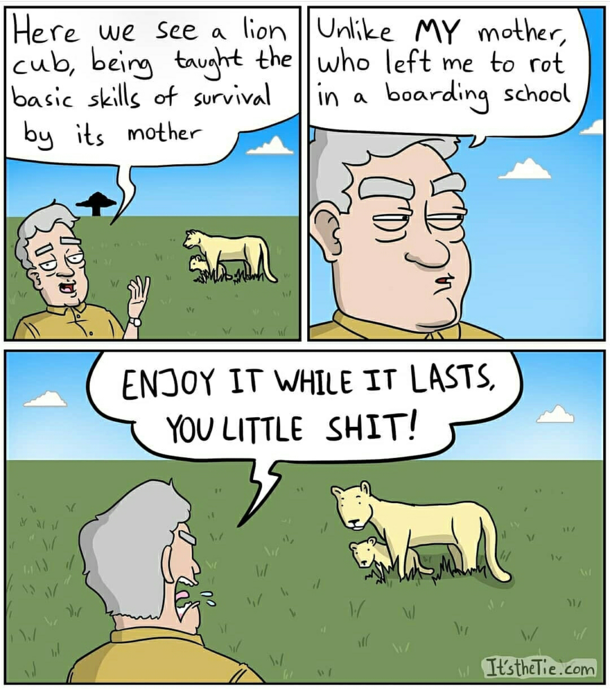And dad was gone to buy milk