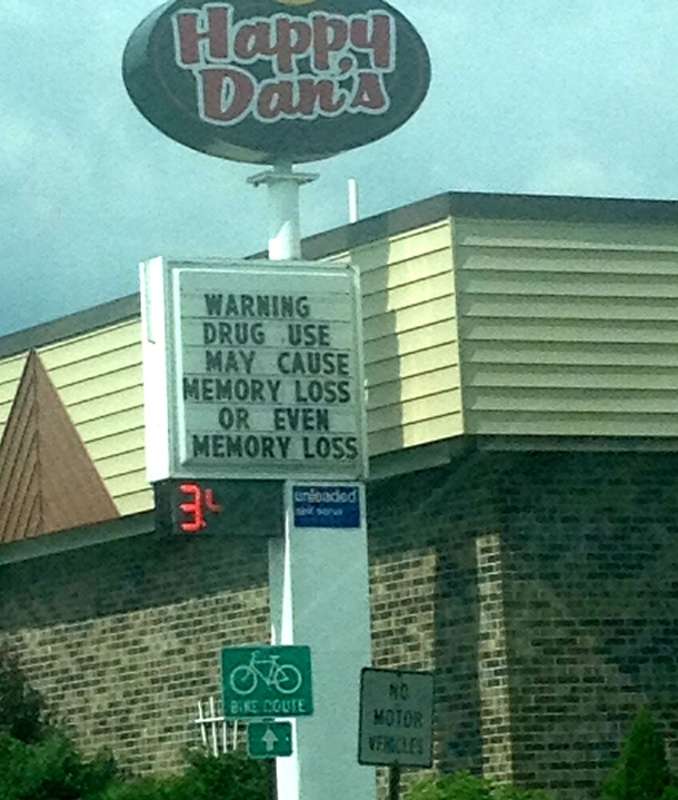 And sometimes memory loss