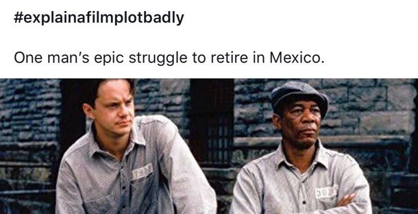 Andy Dufresne was my friend