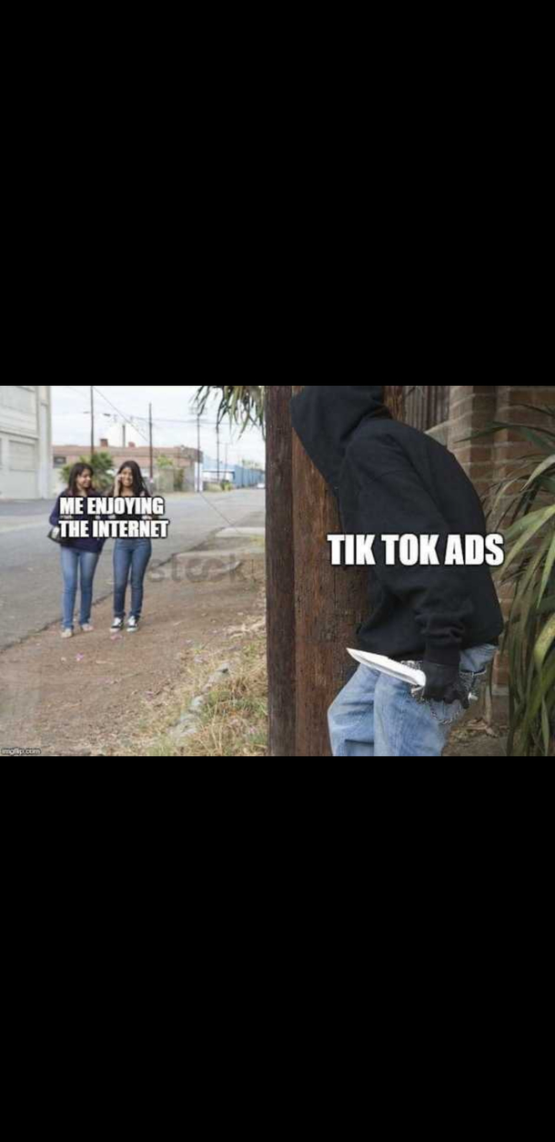 Anyone else hate Tik Tok ads - Meme Guy