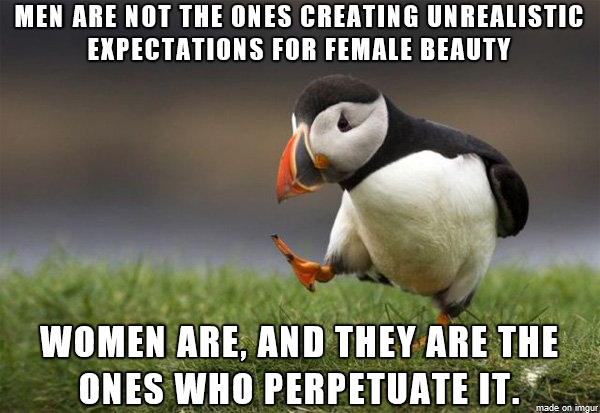 Apparently this is an unpopular opinion I have among my female friendsbut I have found this to be true most of the time