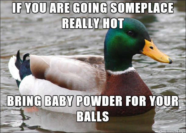 As a guy if I learned anything overseas it was this