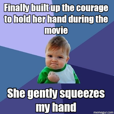 As a guy that recently went on his first date I cant describe how good this felt