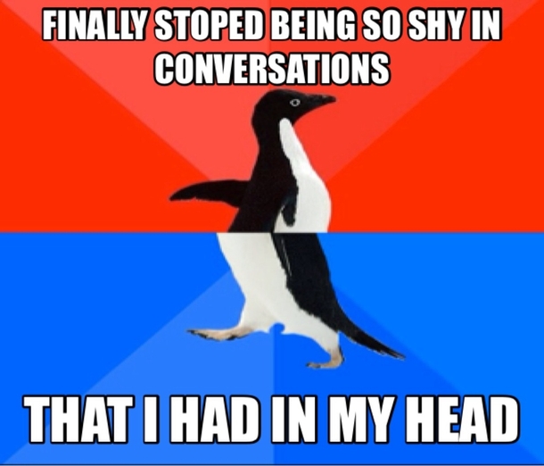 As a guy with really bad anxiety this was actually a step forward