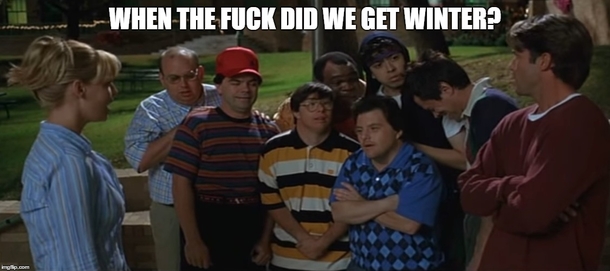 As a Texan hearing there will be  more weeks of winter