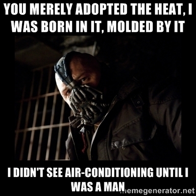As a Texan living in New England during their heat wave