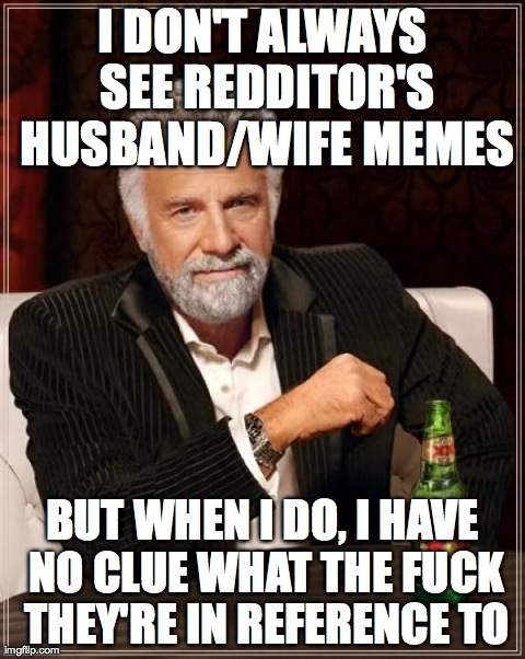 As A User Who Doesnt Spend Every Waking Hour On Reddit