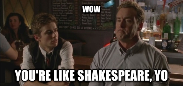 As a  year old in college who speaks proper english this is a common reaction