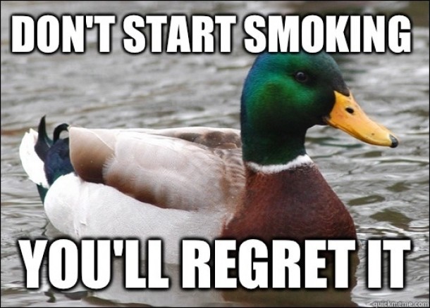 As an ex-smoker I cant stress this enough