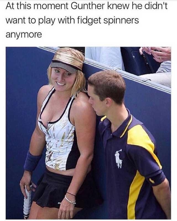 At that moment Gunther knew he didnt want to play with fidget spinners anymore