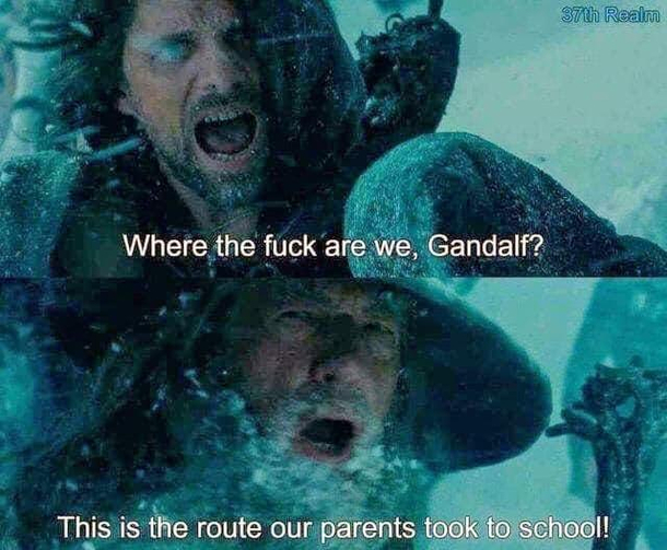 Back in my day it was uphill BOTH ways