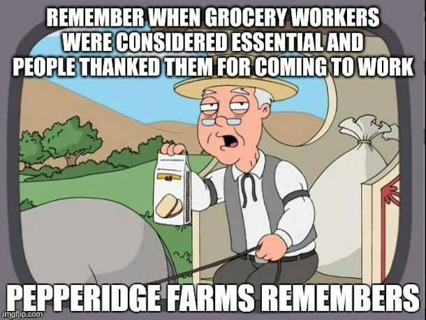 Back to getting beat up over supply issues and getting complained to about having to wear a mask while shopping Try wearing one  hours a day