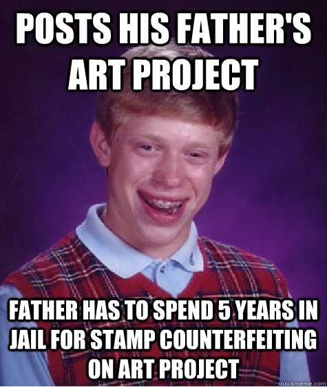 Bad Luck Brian was proud of his father