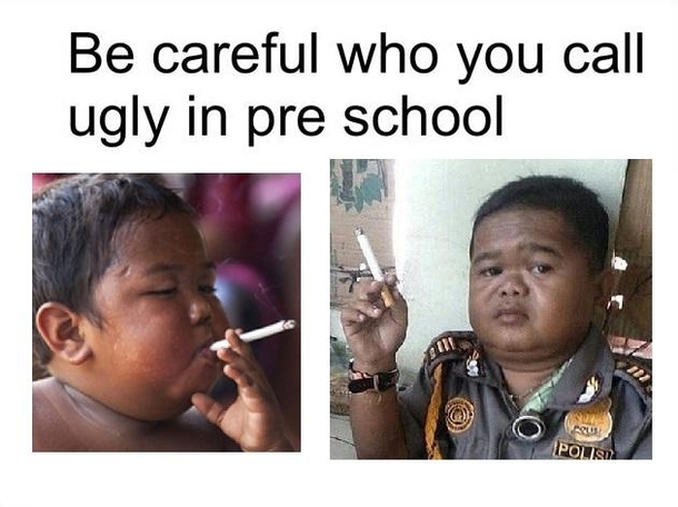 Be careful who you call ugly in preschool - Meme Guy