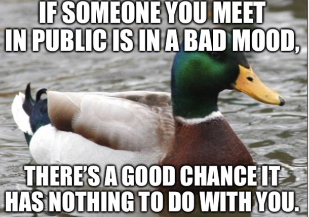 Be patient and dont sweat the small stuff