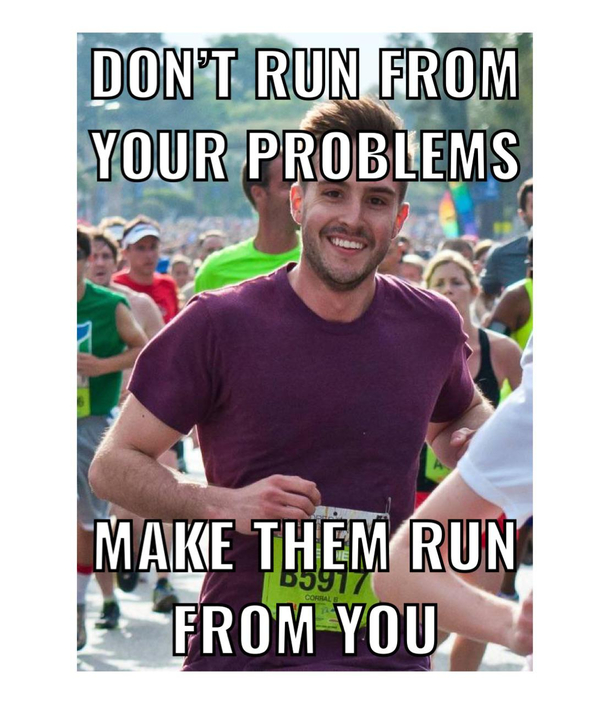 Be the problems problem