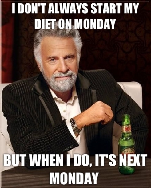 Because everyone knows diets can only start on Monday